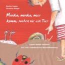 Image for Manka, monka, mier komm, suchen wir ein Tier : Lesen! Raten! Reimen! Ein (Vor)-Lesebuch zur Sprachfoerderung