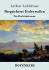 Image for Bergrichters Erdenwallen