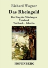 Image for Das Rheingold : Der Ring der Nibelungen Vorabend Textbuch - Libretto