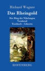 Image for Das Rheingold : Der Ring der Nibelungen Vorabend Textbuch - Libretto