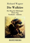 Image for Die Walkure : Der Ring der Nibelungen Erster Tag Textbuch - Libretto
