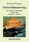 Image for Goetterdammerung : Der Ring der Nibelungen Dritter Tag Textbuch - Libretto