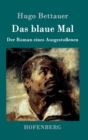 Image for Das blaue Mal : Der Roman eines Ausgestossenen