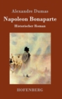 Image for Napoleon Bonaparte : Historischer Roman