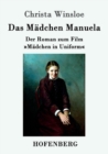 Image for Das Madchen Manuela : Der Roman zum Film Madchen in Uniform