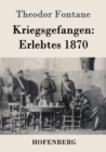 Image for Kriegsgefangen : Erlebtes 1870