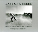 Image for Last of a Breed: Working with Cowboys