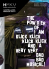Image for Stefan Panhans / Andrea Winkler: The Pow(d)er of I Am Klick Klick Klick Klick and a very very bad bad musical!