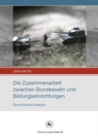 Image for Die Zusammenarbeit zwischen Bundeswehr und Bildungseinrichtungen