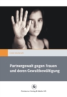 Image for Partnergewalt gegen Frauen und deren Gewaltbewaltigung