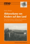 Image for Aktionsraume Von Kindern Auf Dem Land: Eine Untersuchung Im Auftrag Des Ministeriums Fur Umwelt Und Forsten Rheinland-pfalz