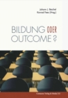 Image for Bildung oder outcome?: Leitideen der standardisierten Schule im Diskurs