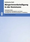 Image for Burgerinnenbeteiligung in Der Kommune: Empirische Studie Zur Politischen Partizipation Von Frauen Am Beispiel Der Zukunftswerkstatten in Heidelberg
