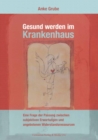 Image for Gesund werden im Krankenhaus: Eine Frage der Passung zwischen subjektiven Erwartungen und angebotenen Widerstandsressourcen : 18