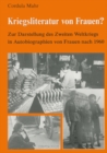 Image for Kriegsliteratur von Frauen?: Zur Darstellung des Zweiten Weltkriegs in Autobiographien nach 1960 : 14
