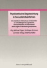 Image for Psychiatrische Begutachtung in Sexualstrafverfahren: Eine empirische Untersuchung von Gutachten zur Schuldfahigkeit bei jugendlichen, heranwachsenden und erwachsenen Beschuldigten in Mecklenburg-Vorpommern