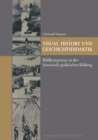 Image for Visual History und Geschichtsdidaktik: Bildkompetenz in der historisch-politischen Bildung