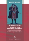 Image for Humanistische Medizin und Kryptocalvinismus: Leben und medizinisches Werk des Wittenberger Medizinprofessors Caspar Peucer (1525 - 1602) : 31