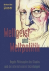 Image for Weltgeist und Weltpolitik: Hegels Philosophie des Staates und der internationalen Beziehungen