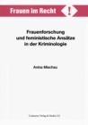 Image for Frauenforschung Und Feministische Ansatze in Der Kriminologie