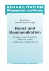 Image for Kunst Und Kommunikation: Vortrage Zu Einer Ausstellung &quot;bilder Und Masken&quot; Von Menschen Mit Behinderung