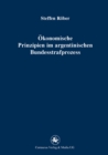 Image for Okonomische Prinzipien im argentinischen Bundesstrafprozess
