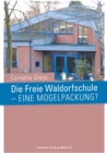 Image for Die Freie Waldorfschule - eine Mogelpackung?