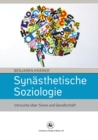 Image for Synasthetische Soziologie: Versuche uber Sinne und Gesellschaft