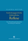 Image for Entdeckungsgeschichte fruhkindlicher Reflexe: Unter Betrachtung der historischen Entwicklung der Reflexlehre
