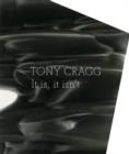 Image for Tony Cragg: It Is, It Isn&#39;t