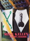 Image for Mike Kelley: 99.9998% Remaining