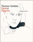 Image for Thomas Schèutte - faces &amp; figures