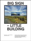 Image for Big sign - little building
