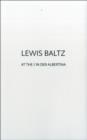 Image for Lewis Baltz : At the / in Der Albertina