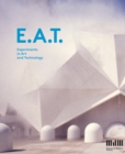 Image for E.A.T  : experiments in art and technology