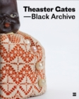 Image for Theaster Gates: Black Archive