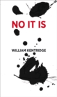 Image for William Kentridge : No, it is