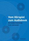 Image for Vom Horspiel zum Audiobook: Die mediale Entwicklung im 20. Jahrhundert