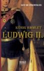 Image for Koenig Hamlet. Ludwig II.