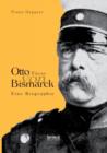 Image for Otto Furst von Bismarck. Eine Biographie