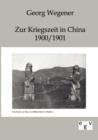 Image for Zur Kriegszeit in China 1900/1901