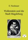 Image for Wallenstein und die Stadt Magdeburg