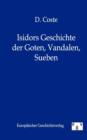 Image for Isidors Geschichte Der Goten, Vandalen, Sueben