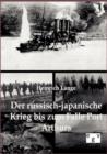 Image for Der russisch-japanische Krieg bis zum Falle Port Arthurs