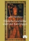 Image for Deutsche Geschichte unter den Karolingern