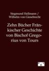 Image for Zehn Bucher Frankischer Geschichte von Bischof Gregorius von Tours
