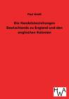 Image for Die Handelsbeziehungen Deutschlands zu England und den englischen Kolonien