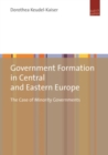 Image for Government Formation in Central and Eastern Euro - The Case of Minority Governments