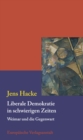 Image for Liberale Demokratie in schwierigen Zeiten: Weimar und die Gegenwart