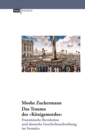 Image for Das Trauma des &quot;Königsmordes&quot;: Franzosische Revolution und deutsche Geschichtsschreibung im Vormarz